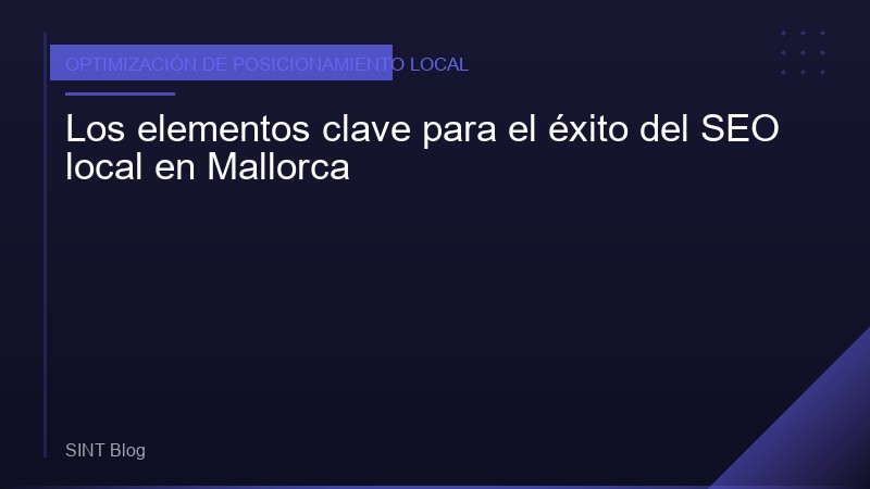 Los elementos clave para el éxito del SEO local en Mallorca